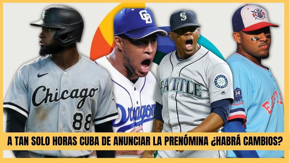 ¿Habrá incorporaciones de último momento al roster de Cuba?